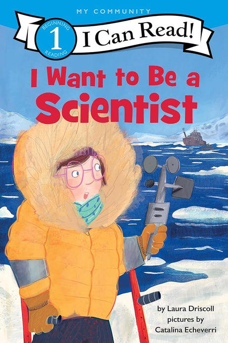 I Want to Be a Scientist: A My Community I Can Read (I Can Read Level 1) cover image