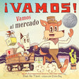 ¡Vamos! Vamos al mercado: ¡Vamos! Let's Go to the Market (Spanish Edition) (World of ¡Vamos!) cover image