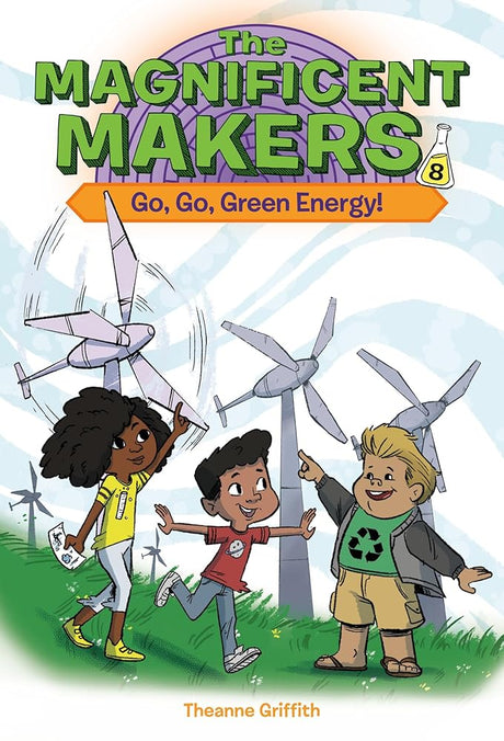 The Magnificent Makers #8: Go, Go, Green Energy! cover image