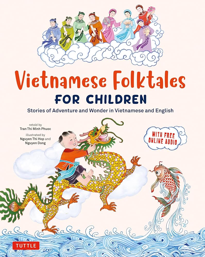 Vietnamese Folktales for Children: Stories of Adventure and Wonder in Vietnamese and English (Free Online Audio Recordings and Bilingual Text) cover image