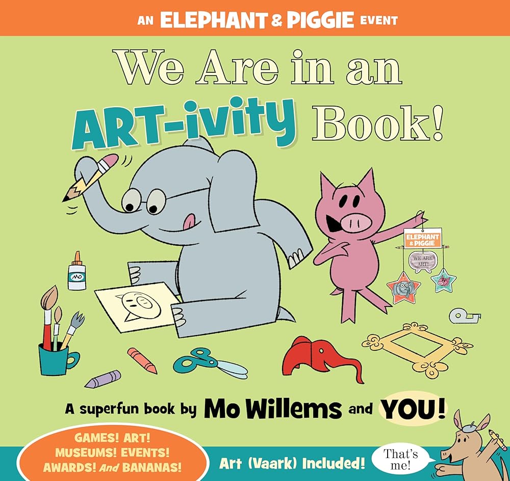 We Are in an ARTivity Book! (An Elephant and Piggie Book) cover image