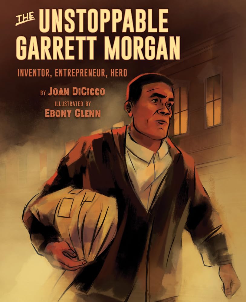 The Unstoppable Garrett Morgan: Inventor, Entrepreneur, Hero cover image