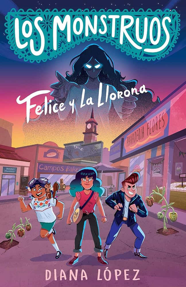 Felice y La Llorona / Felice and the Wailing Woman (LOS MONSTRUOS) (Spanish Edition) cover image