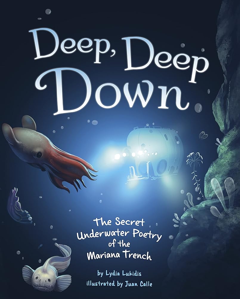 Deep, Deep Down: The Secret Underwater Poetry of the Mariana Trench cover image