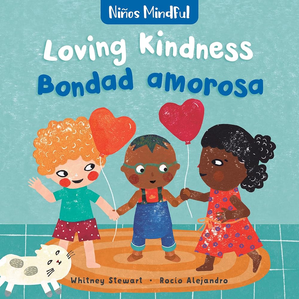 Mindful Tots: Loving Kindness / Niños Mindful: Bondad amarosa (English and Spanish Edition) cover image