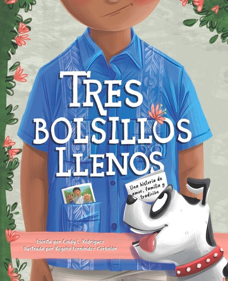 Tres Bolsillos Llenos: Una Historia De Amor, Familia Y Tradicion (Spanish Edition) cover image