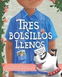 Tres Bolsillos Llenos: Una Historia De Amor, Familia Y Tradicion (Spanish Edition) cover image