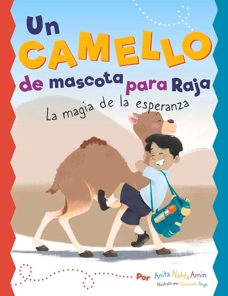 Un Camello De Mascota Para Raja: La Magia De La Esperanza cover image