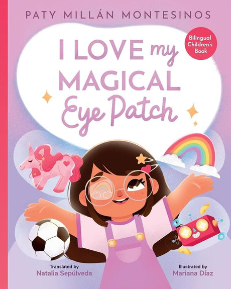 I Love My Magical Eye Patch!: Amo mi Parche Magico! cover image
