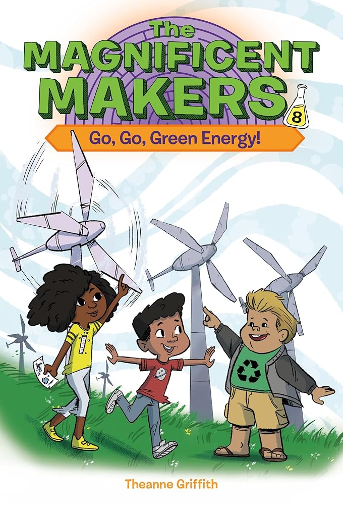 The Magnificent Makers #8: Go, Go, Green Energy! cover image