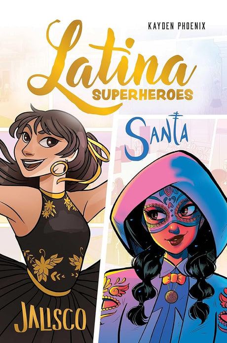 Latina Superheroes (Volume 1): Jalisco & Santa (Volume 1) cover image