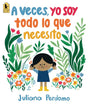 A Veces, Yo Soy Todo Lo Que Necesito cover image