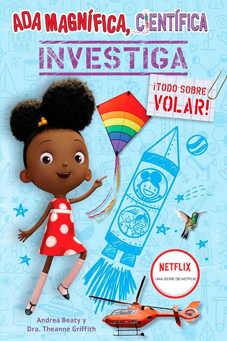 Ada Magnífica, científica investiga: ¡Todo sobre volar! / Ada Twist, Scientist: Exploring Flight! (Los Preguntones / The Questioneers) (Spanish Edition) cover image