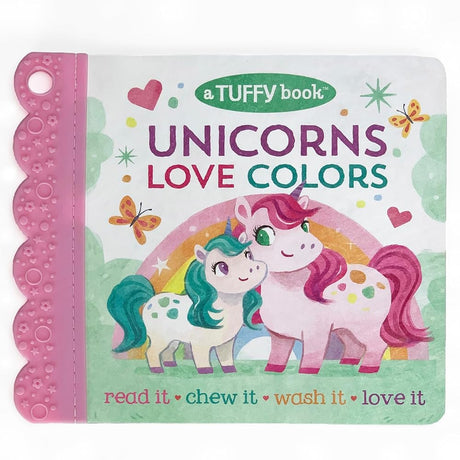 Tuffy Unicorns Love Colors Book - Washable, Chewable, Unrippable Pages With Hole For Stroller Or Toy Ring, Teether Tough, Ages 0-3 (Baby's Unrippable) (A Tuffy Book) cover image