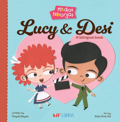 Medias naranjas: Lucy & Desi: A Bilingual Book (Medias Naranjas / Your Better Half) (English and Spanish Edition) cover image