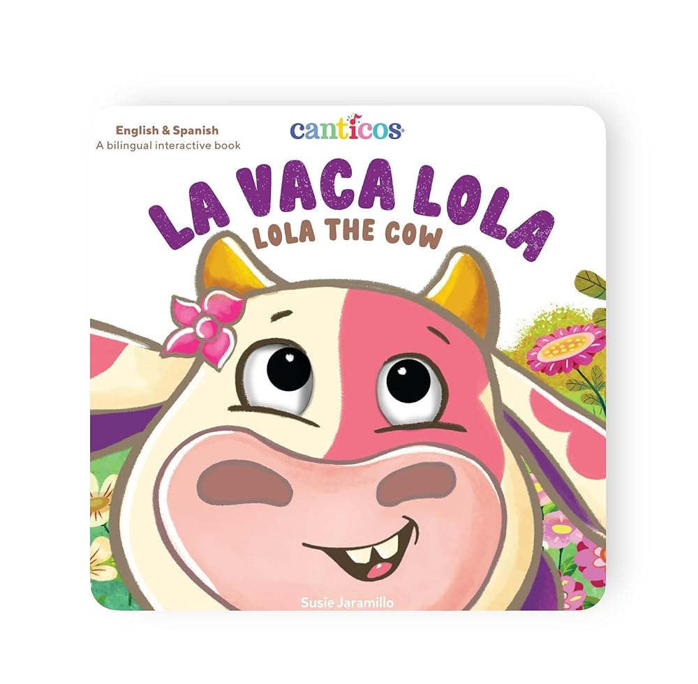 Canticos La Vaca Lola: Lola the Cow (Canticos Bilingual Nursery Rhymes) cover image