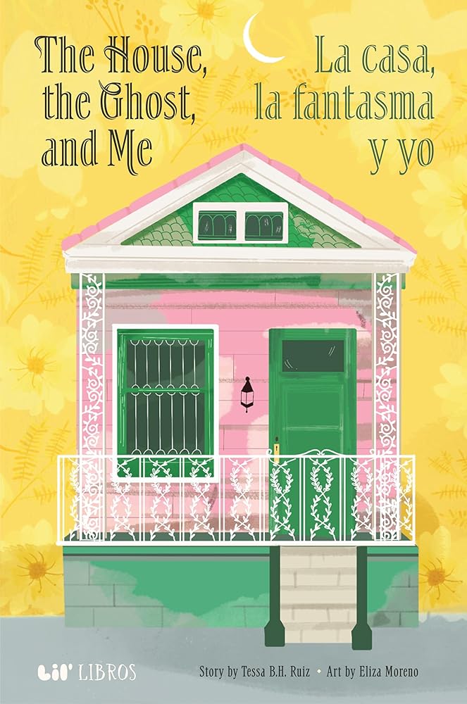 The House, the Ghost, and Me / La casa, la fantasma y yo (Lil' Libros Bilingual Book) (English and Spanish Edition) cover image
