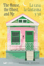 The House, the Ghost, and Me / La casa, la fantasma y yo (Lil' Libros Bilingual Book) (English and Spanish Edition) cover image