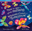 Whatever Comes Tomorrow (Bilingual Spanish & English) (Barefoot Bilinguals) (Spanish and English Edition) cover image