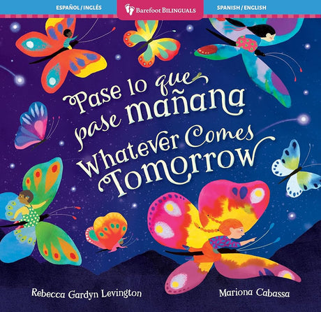 Whatever Comes Tomorrow (Bilingual Spanish & English) (Barefoot Bilinguals) (Spanish and English Edition) cover image
