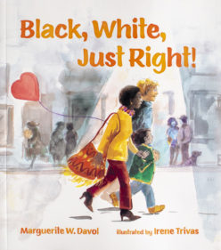Black White Just Right by Marguerite Davol