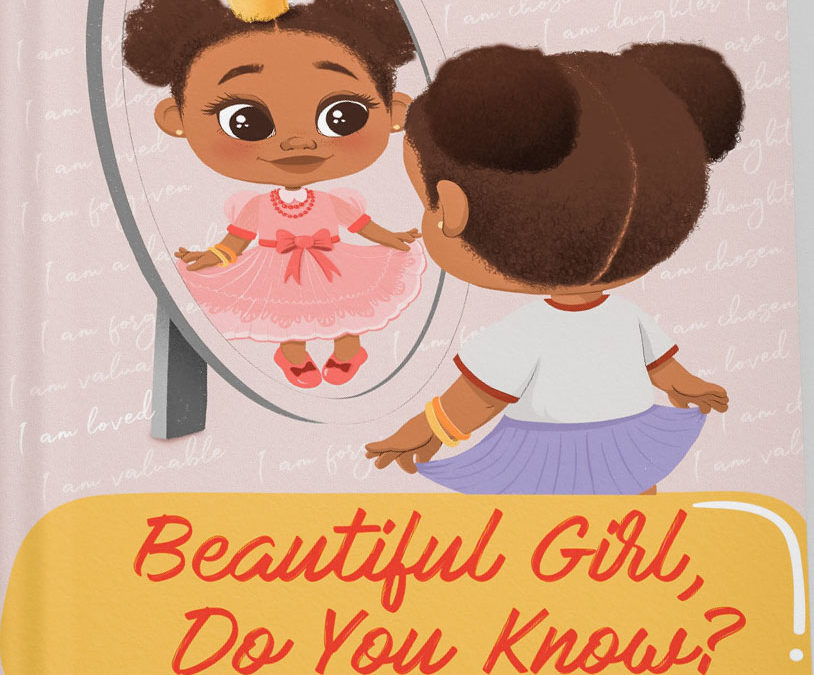 Beautiful Girl, Do You Know?: A Christian Children’s Book