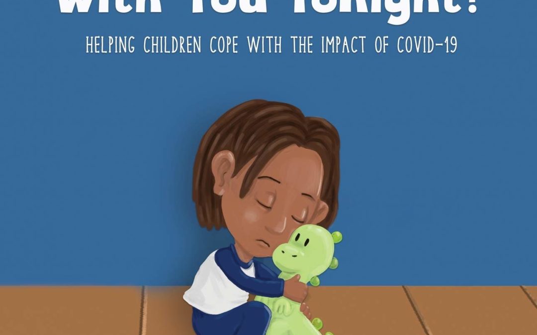 Momma, Can I Sleep with You Tonight?: Helping Children Cope with the Impact of COVID-19