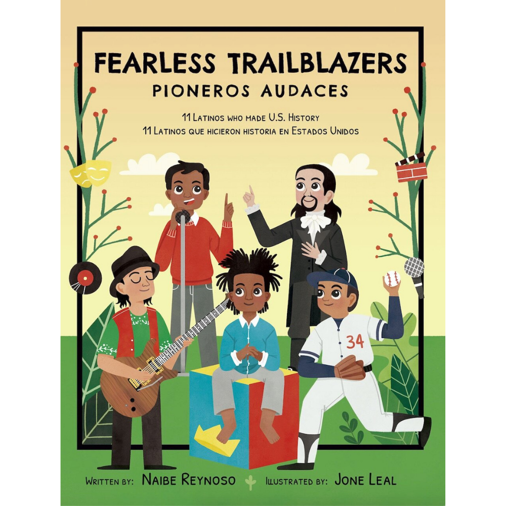 Fearless Trailblazers/Pioneros Audaces: 11 Latinos Who Made U.S. History