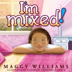 I'm Mixed by Maggy Williams