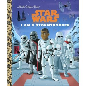 I Am A Stormtrooper Little Golden Book