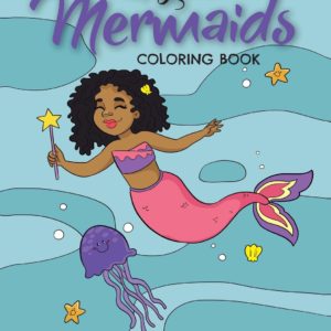 Mermaid Coloring Book For Kids: Beautiful Mermaid Coloring Pages For Kids Ages 3-8 - Children Activity Book Featuring Mermaids [Book]